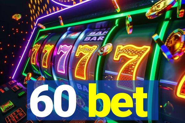 60 bet